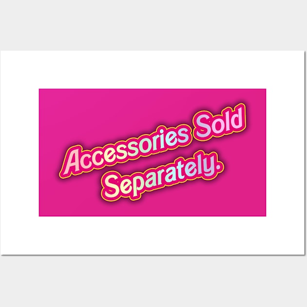 Sold Separately- Barbie 03 (Movie Version) (PINK) Wall Art by Veraukoion